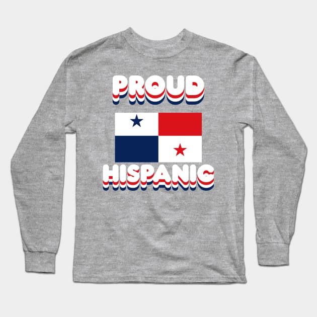 Proud Hispanic Long Sleeve T-Shirt by Fly Beyond